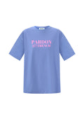 T-shirt pardon my french