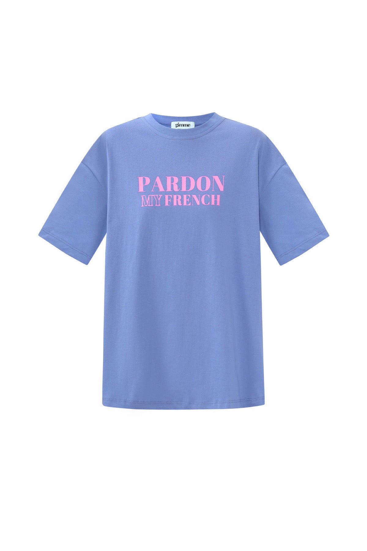 T-shirt pardon my french